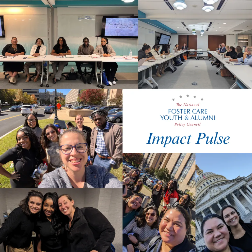 Collage of photos showing members of the National Foster Care Youth & Alumni Policy Council in meetings, smiling in group selfies outdoors, and standing near the U.S. Capitol. Center text reads “Impact Pulse” with the Council’s logo.