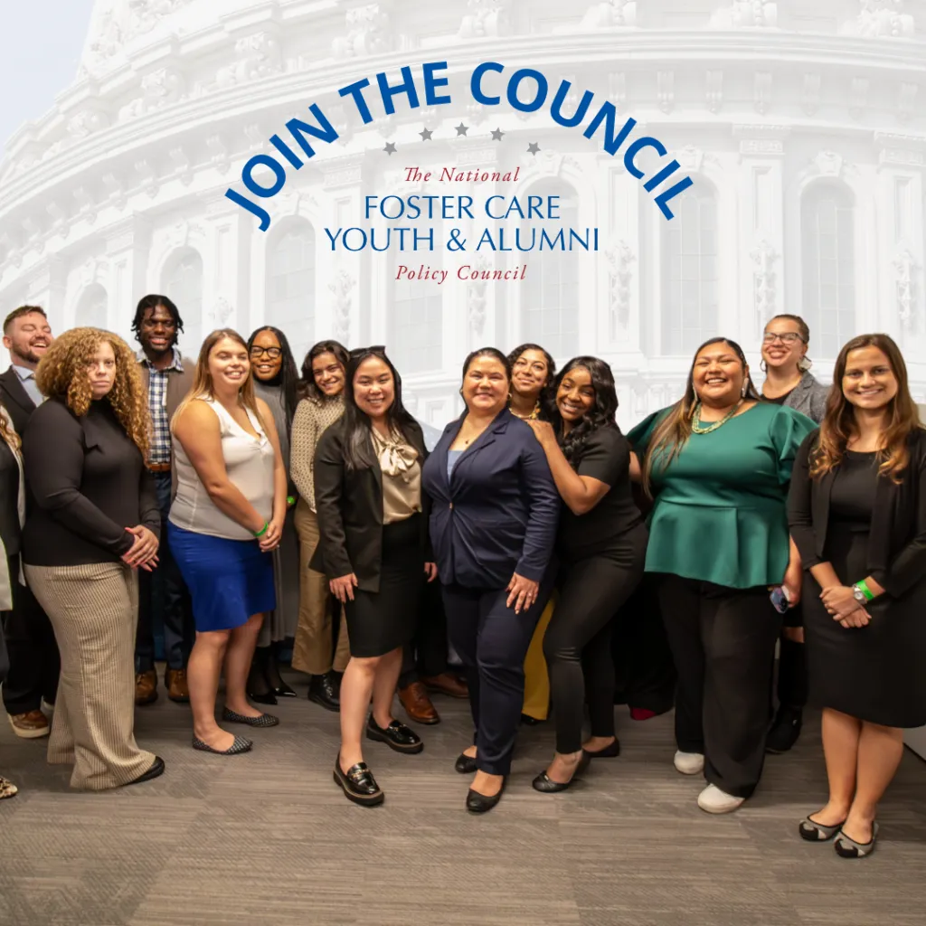 Promotional image inviting young people with lived experience in foster care to join the National Foster Care Youth and Alumni Policy Council, featuring a group photo of current and past members of the council.